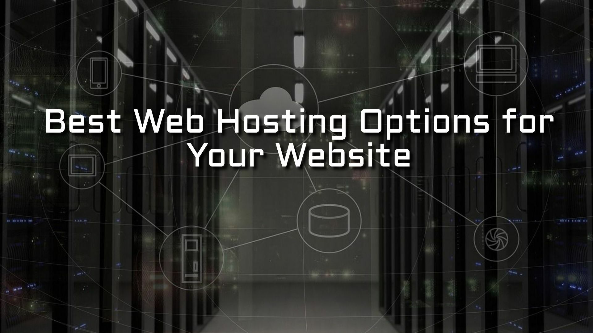 Best Web Hosting Options for Your Website