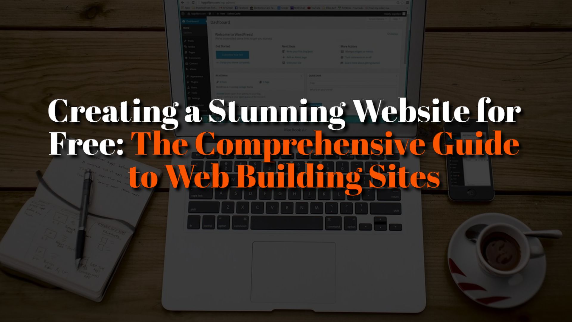 Creating a Stunning Website for Free- The Comprehensive Guide to Web Building Sites